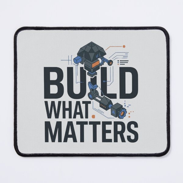 Item preview, Build What Matters Engineering Innovation designed and sold by Amr Darwish Graphic designer.