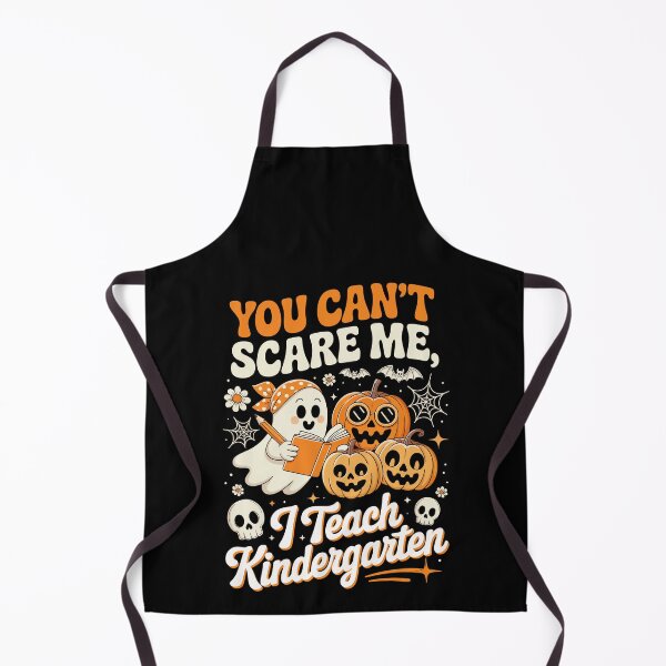 Item preview, YOU CAN’T SCARE ME, I Teach Kindergarten designed and sold by jkrphoto.