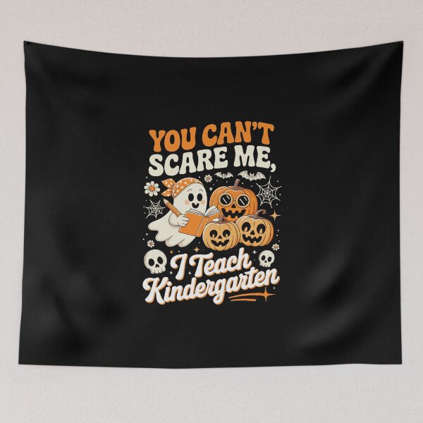 Item preview, YOU CAN’T SCARE ME, I Teach Kindergarten designed and sold by jkrphoto.