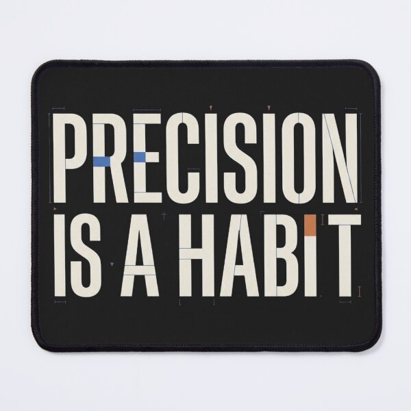 Item preview, Precision Is a Habit Mechanical Engineering designed and sold by Amr Darwish Graphic designer.