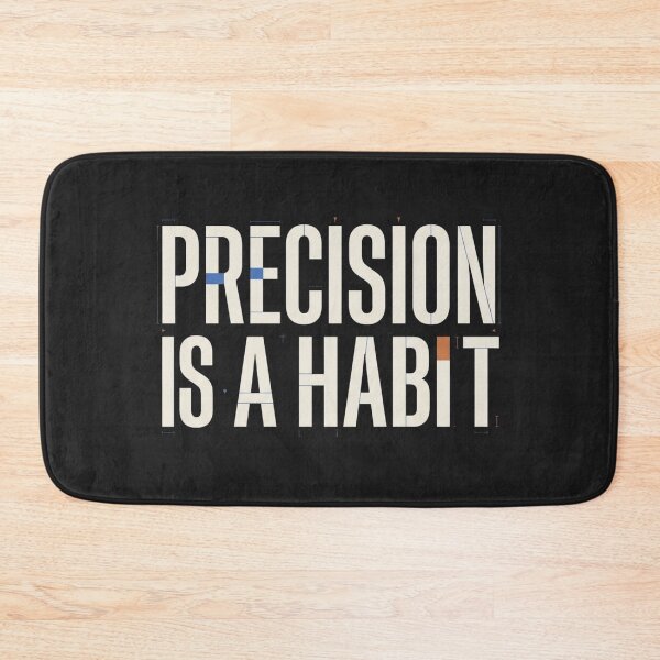 Item preview, Precision Is a Habit Mechanical Engineering designed and sold by Amr Darwish Graphic designer.
