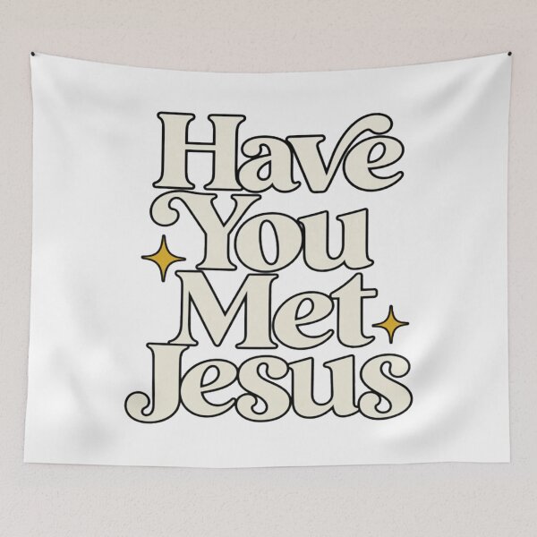 Item preview, Have You Met Jesus Evangelism Christian designed and sold by StarHomes.