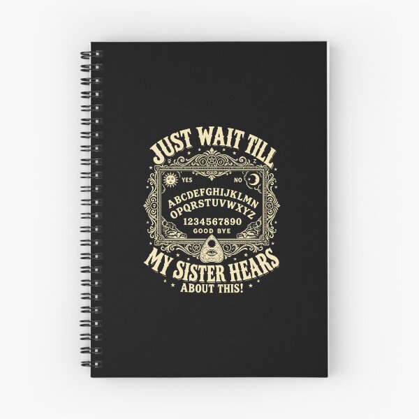 Item preview, Just Wait Till My Sister Hears About This Ouija Halloween designed and sold by nryum.
