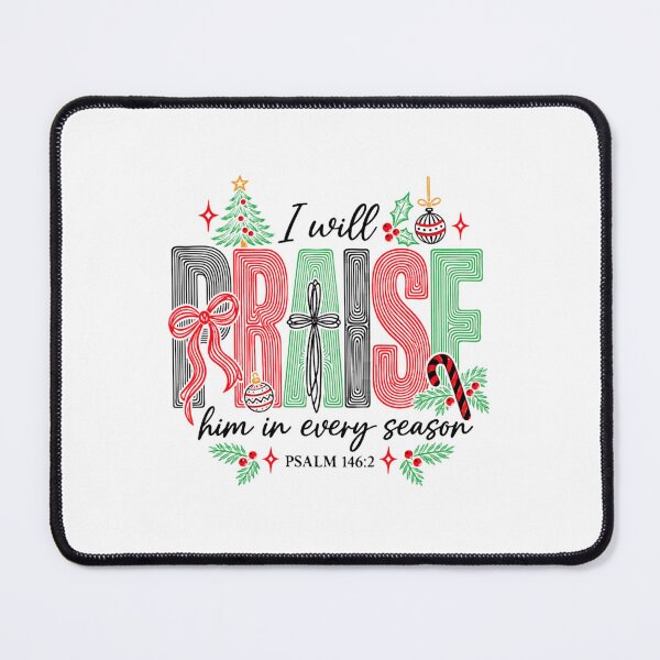 Item preview, I Will Praise Him In Every Season designed and sold by StarHomes.