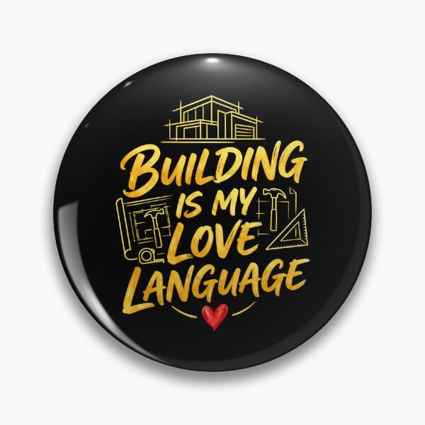 Item preview, Building Is My Love Language designed and sold by HorribleToybox.