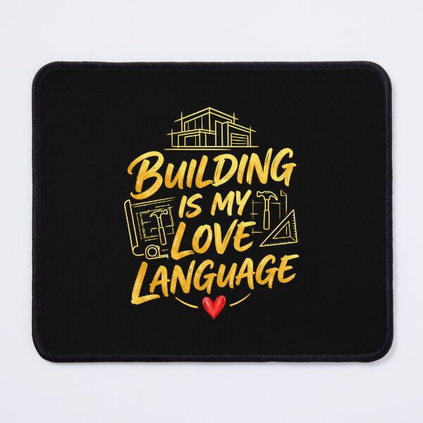 Item preview, Building Is My Love Language designed and sold by HorribleToybox.