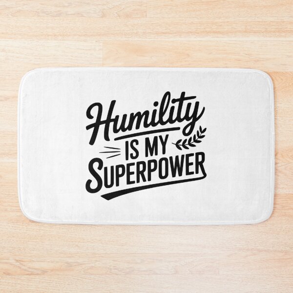 Item preview, Humility Is My Superpower designed and sold by Frank Ring.