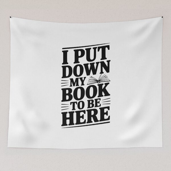 Item preview, I Put Down My Book To Be Here designed and sold by Frank Ring.