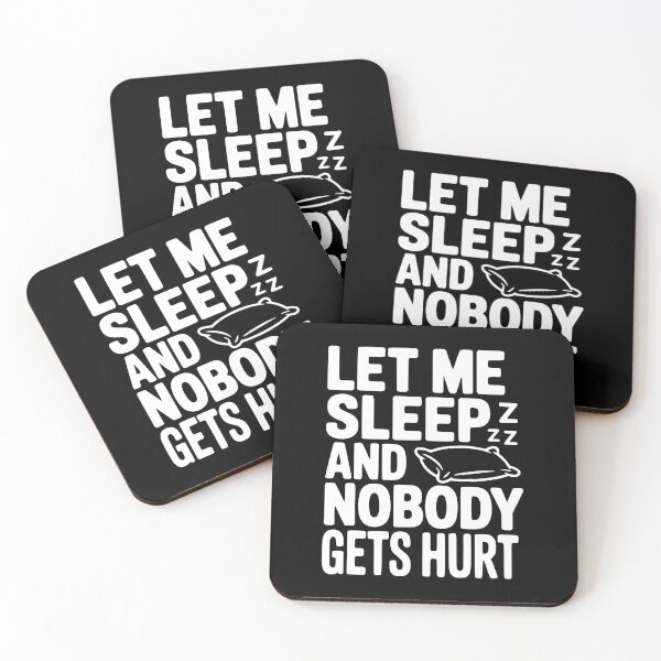 Item preview, Let Me Sleep And Nobody Gets Hurt designed and sold by Frank Ring.