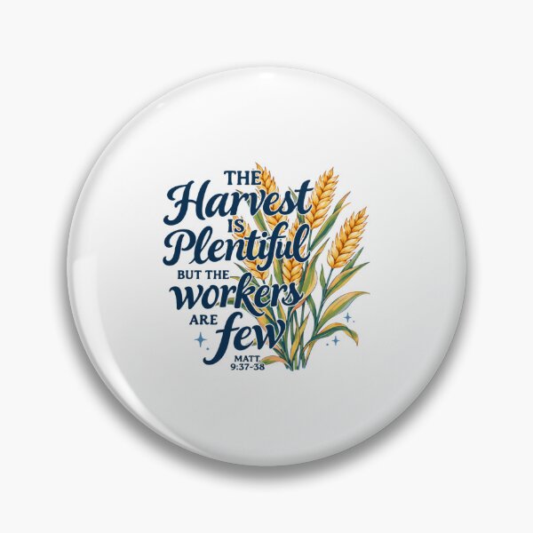 Item preview, The Harvest Is Plentiful But The Workers Are Few designed and sold by StarHomes.