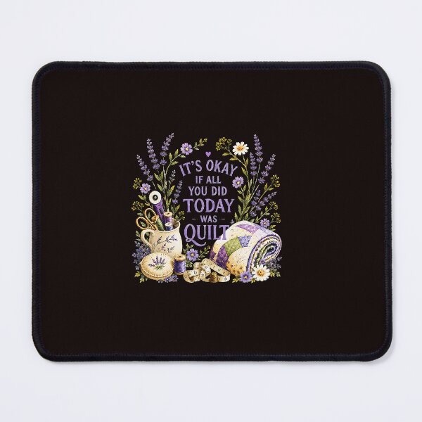 Item preview, It's Okay If All You Did Today Was Quilt Crafter designed and sold by ImeldaSparks.