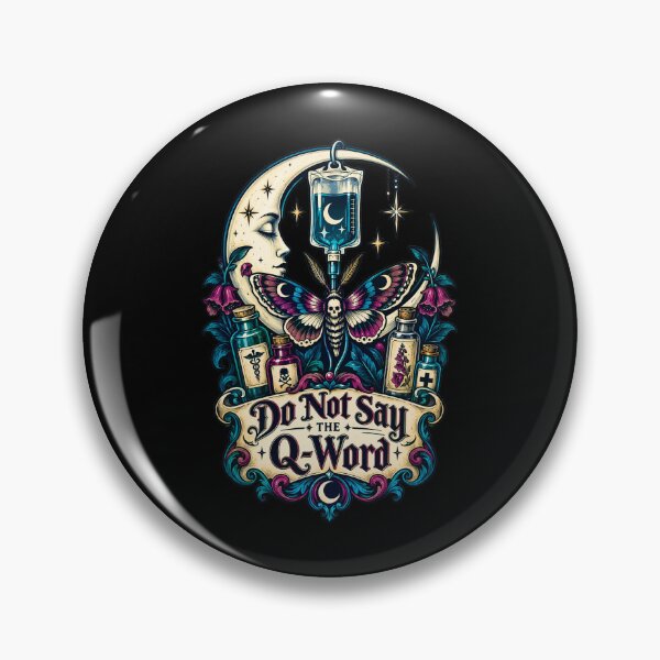 Item preview, Do Not Say The Q Word Night Shift Nurse Gothic Art designed and sold by KAYJAY DESIGNS.