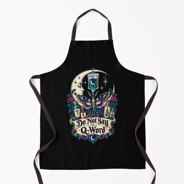 Item preview, Do Not Say The Q Word Night Shift Nurse Gothic Art designed and sold by KAYJAY DESIGNS.