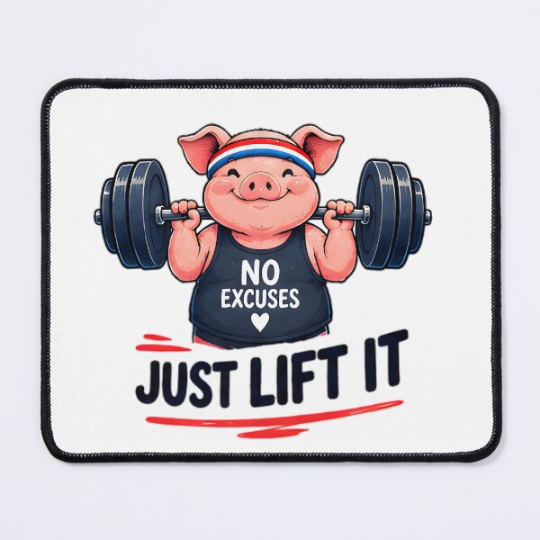 Item preview, No Excuses Just Lift It Weightlifting Pig designed and sold by Pyt27.