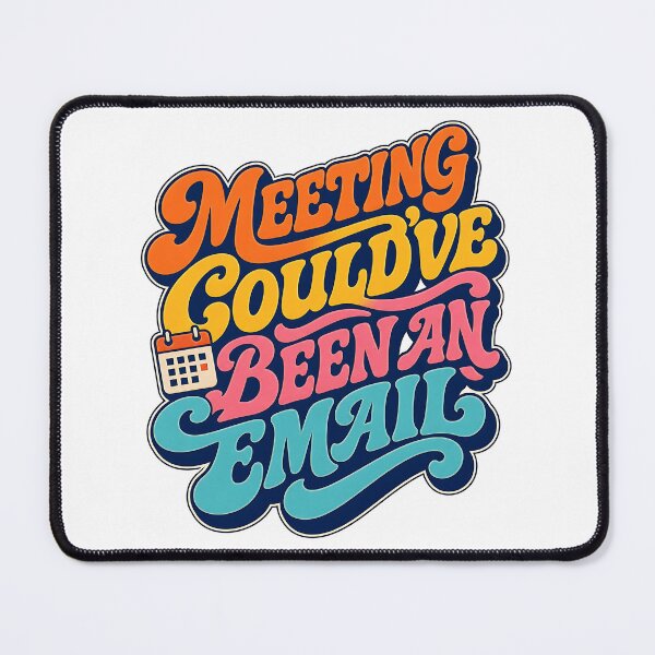 Item preview, Meeting Could've Been an Email | Funny Office Humor Retro Typography designed and sold by Per My Last Nerve Studio.