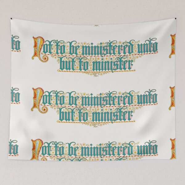 Item preview, Not To Be Ministered Unto Illuminated Text designed and sold by artofuniverse.