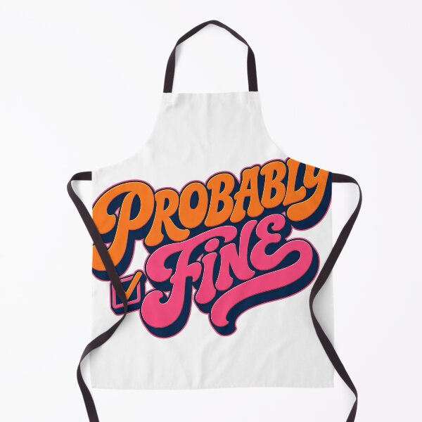 Item preview, Probably Fine | Corporate Chaos Deadpan Humor Retro Typography designed and sold by Per My Last Nerve Studio.