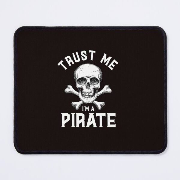 Item preview, Trust Me I'm a Pirate Skull Crossbones designed and sold by ImeldaSparks.