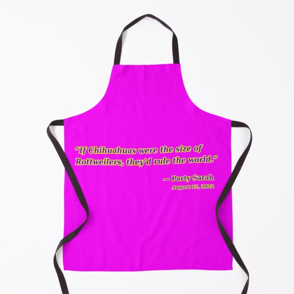 Item preview, If Chihuahuas Were the Size of Rottweilers, They’d Rule the World designed and sold by Karate Octopus.