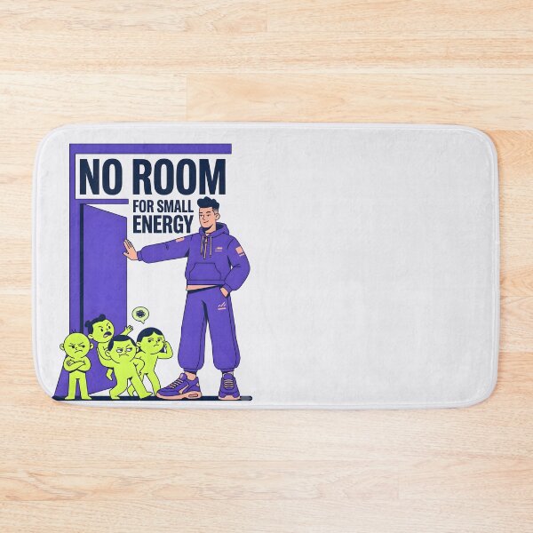 Item preview, No Room For Small Energy designed and sold by hutofdesigns.