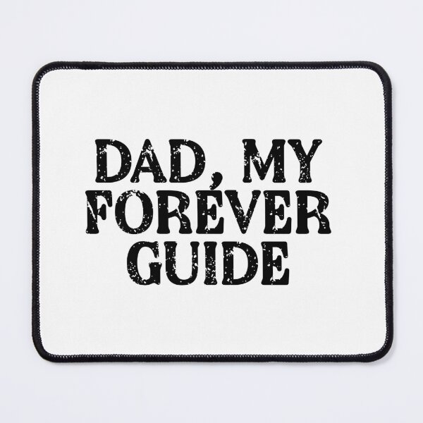Item preview, Dad, My Forever Guide - Best Dad Ever Typography | Father Love Gift | Proud Dad Family Design designed and sold by 440CREATIVES.