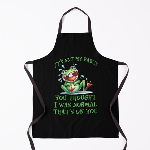 Item preview, Frog It’s Not My Fault You Thought I Was Normal That’s On You designed and sold by DeanRoseArt.
