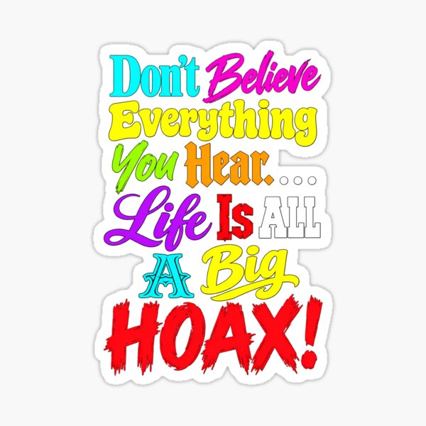 Item preview, Life Is A Hoax designed and sold by MarkColeImaging.