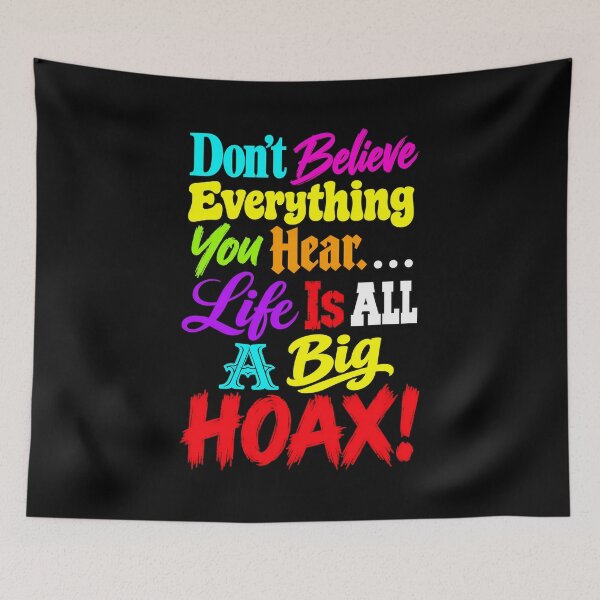 Item preview, Life Is A Hoax designed and sold by MarkColeImaging.