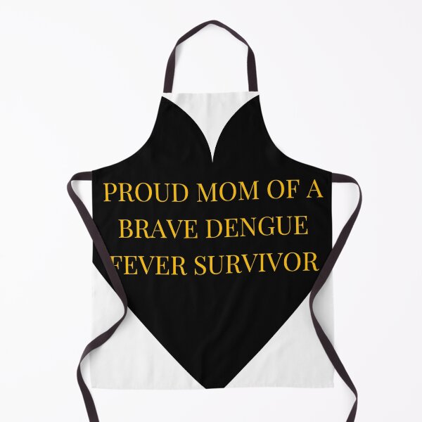 Item preview, Proud Mom of a Brave Dengue Fever Survivor designed and sold by TheIconSmith.