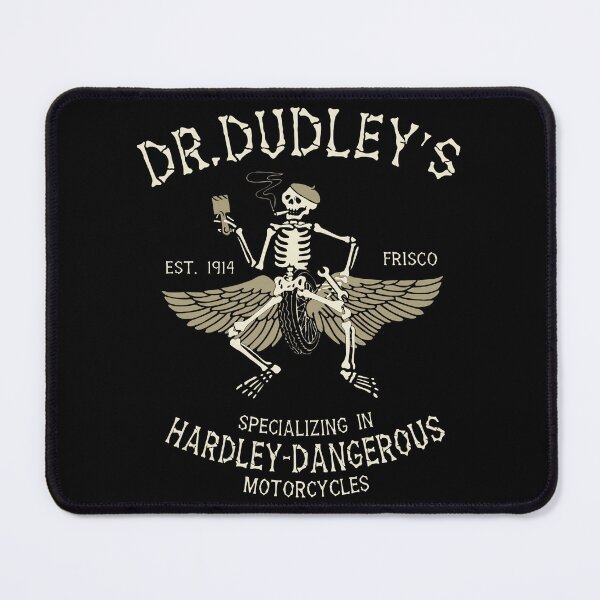 Item preview, Dr Dudley’s Specializing In Hardley Dangerous Motorcycles San Francisco Est 1914 designed and sold by DeanRoseArt.