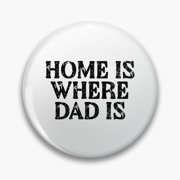 Item preview, Home is Where Dad is - Best Dad Ever Typography | Father Love Gift | Proud Dad Family Design designed and sold by 440CREATIVES.