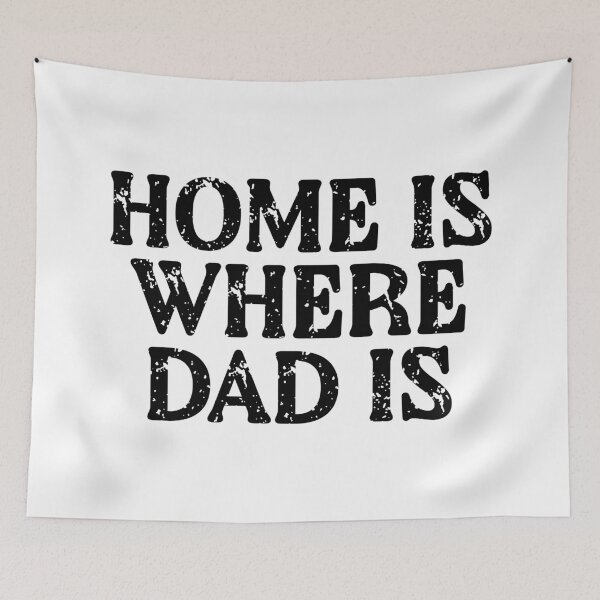 Item preview, Home is Where Dad is - Best Dad Ever Typography | Father Love Gift | Proud Dad Family Design designed and sold by 440CREATIVES.