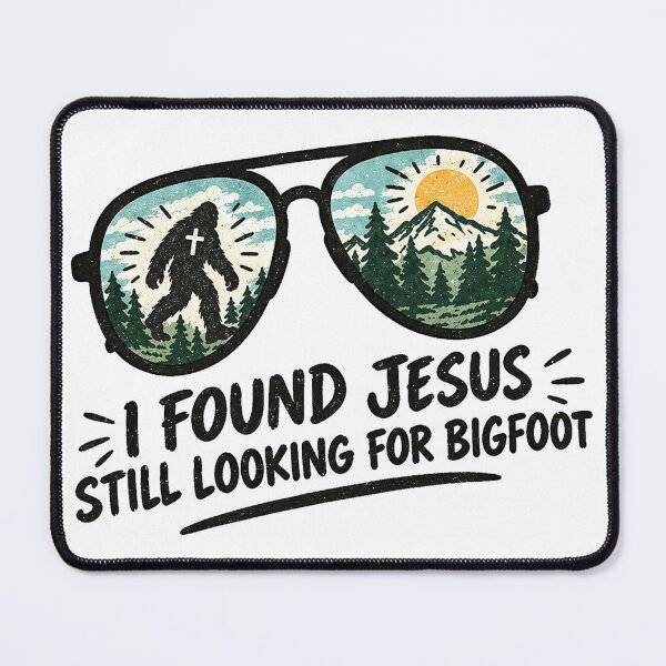 Item preview, I Found Jesus Still Looking For Bigfoot designed and sold by devonclemon.