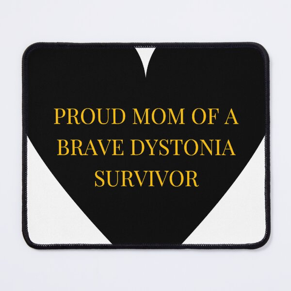 Item preview, Proud Mom of a Brave Dystonia Survivor designed and sold by TheIconSmith.
