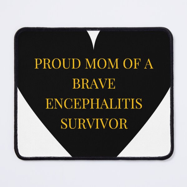 Item preview, Proud Mom of a Brave Encephalitis Survivor designed and sold by TheIconSmith.