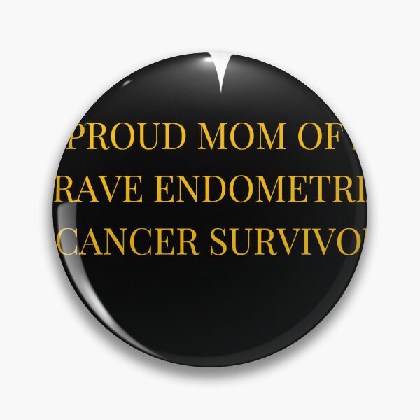 Item preview, Proud Mom of a Brave Endometrial Cancer Survivor designed and sold by TheIconSmith.