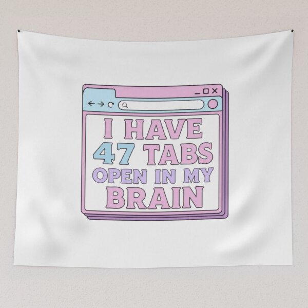 Item preview, I Have 47 Tabs Open In My Brain Funny ADHD Browser Sticker designed and sold by Farahsalama.