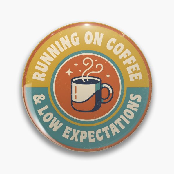 Item preview, Running On Coffee And Low Expectations Retro Circular Badge Funny designed and sold by ahmadhamdi.