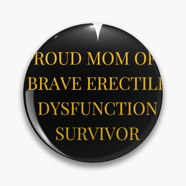 Item preview, Proud Mom of a Brave Erectile Dysfunction Survivor designed and sold by TheIconSmith.