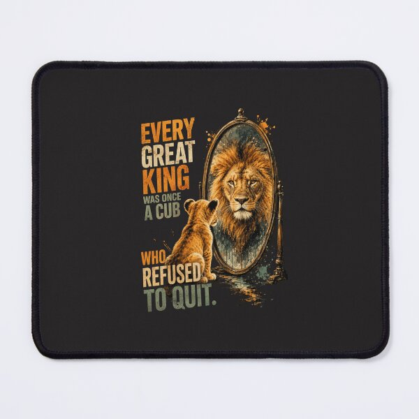 Item preview, Every Great King Was Once A Cub Who Refused To Quit Lion Quote Design designed and sold by Bennie Singh.