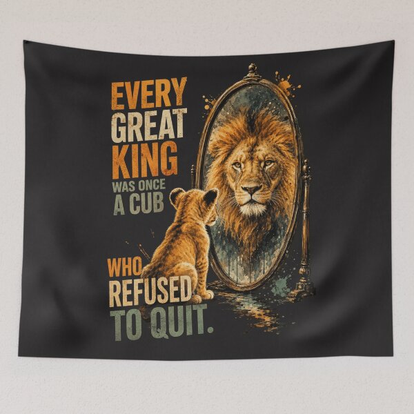 Item preview, Every Great King Was Once A Cub Who Refused To Quit Lion Quote Design designed and sold by Bennie Singh.