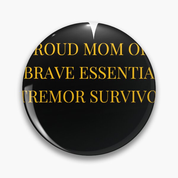 Item preview, Proud Mom of a Brave Essential Tremor Survivor designed and sold by TheIconSmith.