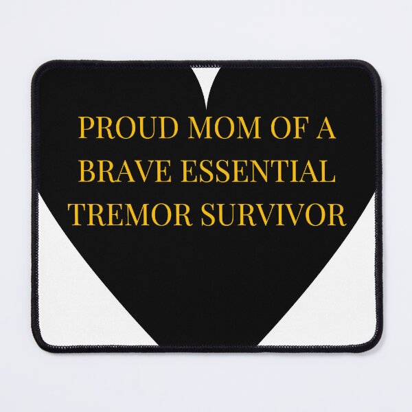 Item preview, Proud Mom of a Brave Essential Tremor Survivor designed and sold by TheIconSmith.