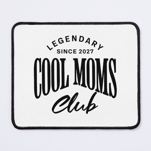 Item preview, Cool Moms Club Legendary Since 2027 designed and sold by Loona97.
