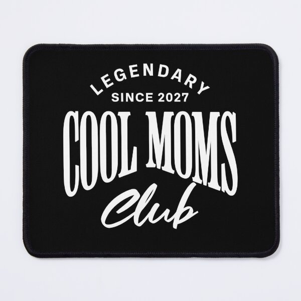Item preview, Cool Moms Club Legendary Since 2027 designed and sold by Loona97.