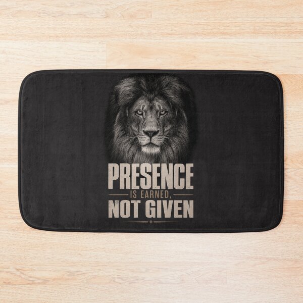 Item preview, Presence Is Earned Not Given Lion Motivational Quote Design designed and sold by Bennie Singh.