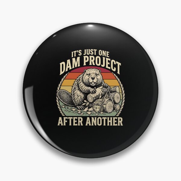 Item preview, It's Just One Dam Project After Another Beaver designed and sold by Glow-Paw-Studio.