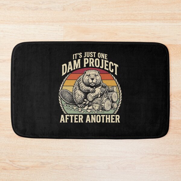 Item preview, It's Just One Dam Project After Another Beaver designed and sold by Glow-Paw-Studio.