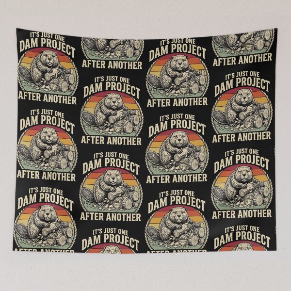 Item preview, It's Just One Dam Project After Another Beaver designed and sold by Glow-Paw-Studio.