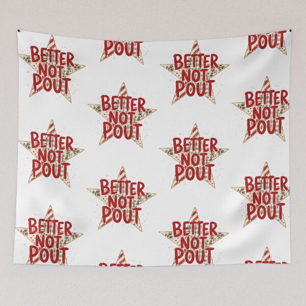 Item preview, Better Not Pout Christmas Star Holiday Quote designed and sold by OddPopARt.